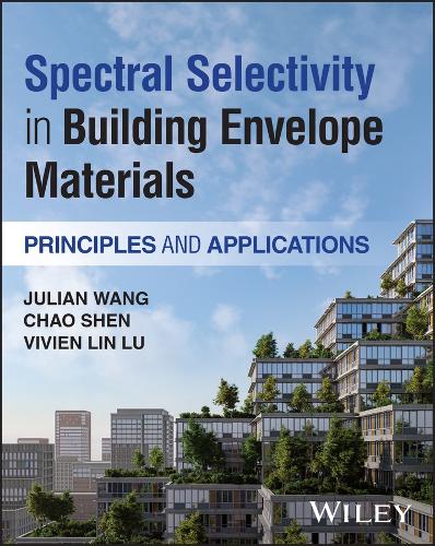 Spectral Selectivity in Building Envelope Materials: Principles and Applications.