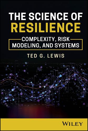 The Science of Resilience: Complexity, Risk Modeling, and Systems.