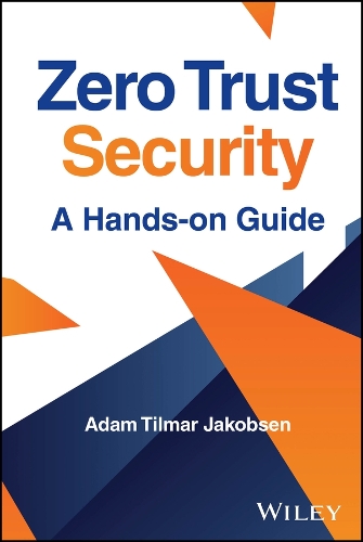 Zero Trust Security: A Hands-On Guide.