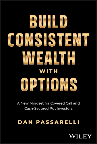 Build Consistent Wealth with Options