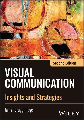 Visual Communication Insights and Strategies. 2nd ed.