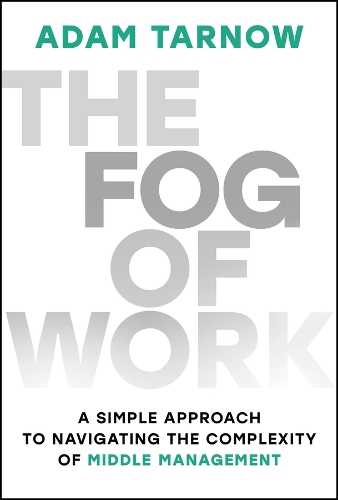 The Fog of Work.