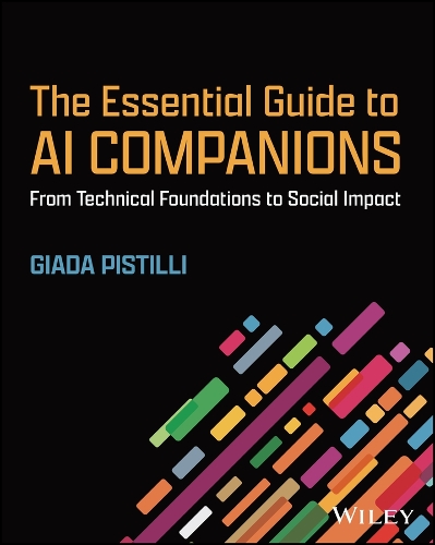 The Essential Guide to AI Companions: From Technical Foundations to Social Impact.