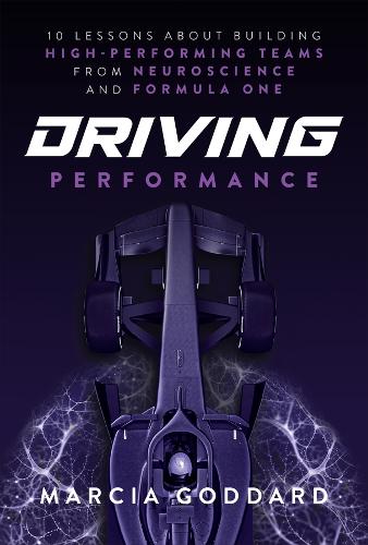 Accelerate: 10 Lessons about High Performance from Neuroscience and Formula 1.