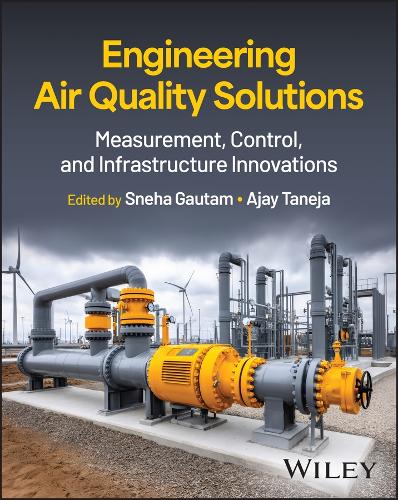 Engineering Air Quality Solutions: Measurement, Control, and Infrastructure Innovations.