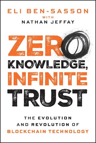 Proof of Trust: An Innovator's Guide to the Past, Present, and Future of Blockchains.