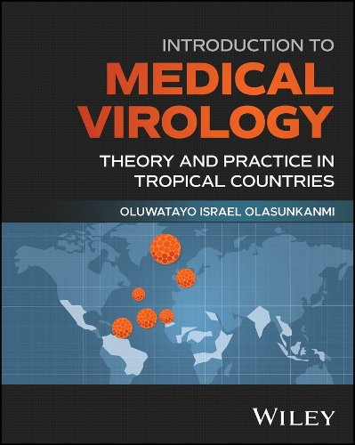 Introduction to Medical Virology: Theory and Practice in Tropical Countries.