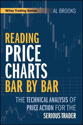 Reading Price Charts Bar by Bar: The Technical Analysis of Price Action for the Serious Trader.