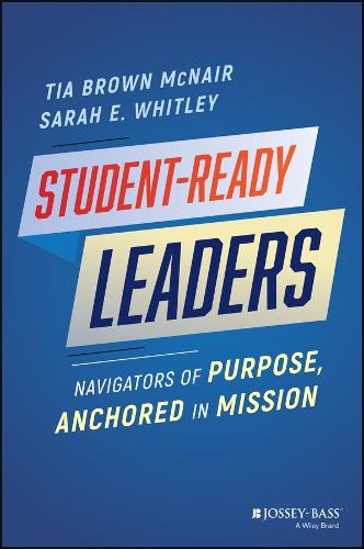 Student-Ready Leaders: Guided by Experience, Growing with Purpose.