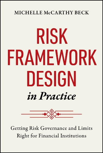 Risk Framework Design in Practice