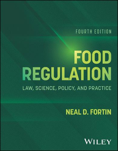Food Regulation: Law, Science, Policy, and Practice. 4th ed.