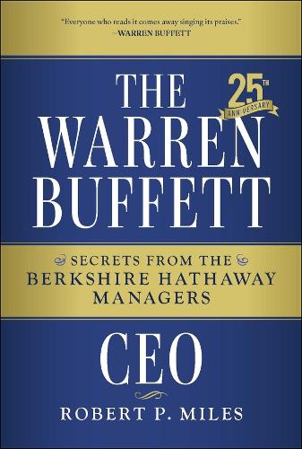 The Warren Buffett CEO: Secrets from the Berkshire Hathaway Managers. 2nd ed.