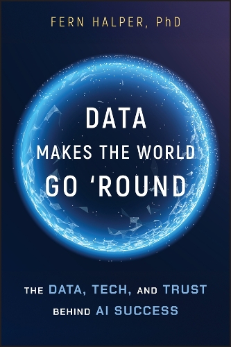 Data Makes the World Go Round: Five Keys for Analytics and AI Maturity.
