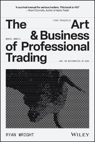 The Art and Business of Professional Trading.