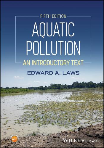 Aquatic Pollution: An Introductory Text. 5th edition