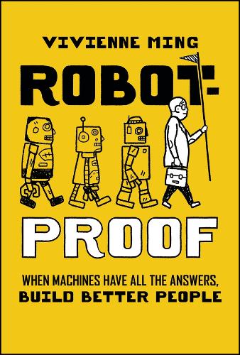 Robot-Proof: Preserving Our Humanity in an AI World.