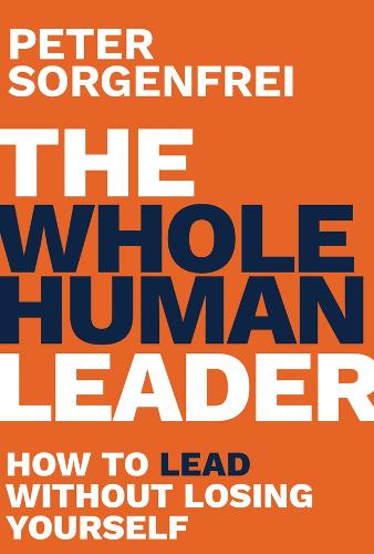 The Whole Human Leader