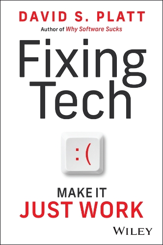 Fixing Tech: Make It Just Work.