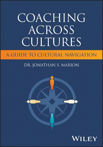 Coaching Across Cultures: A Guide to Cultural Navigation.