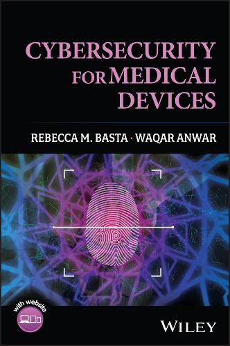 Cybersecurity for Medical Devices.
