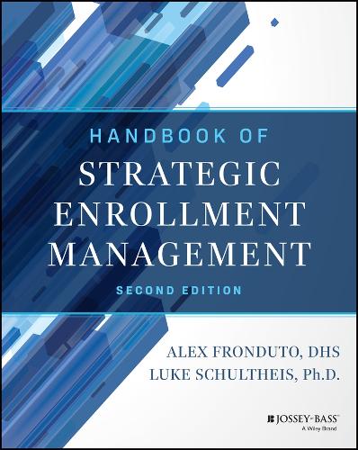 Handbook of Strategic Enrollment Management. 2nd edition