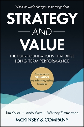 Strategy for Creating Long-Term Value: Four Principles to Guide Crucial Corporate Decisions.