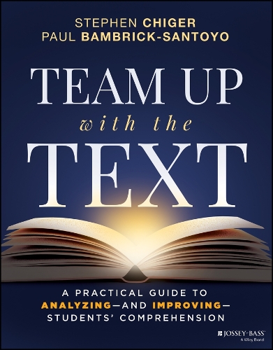 Team Up with the Text: A Practical Guide to Analyzing--and Improving--Students' Comprehension.