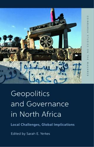 Geopolitics and Governance in North Africa: Local Challenges, Global Implications.