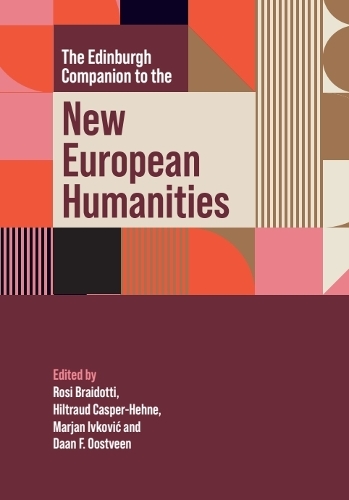 The Edinburgh Companion to the New European Humanities.