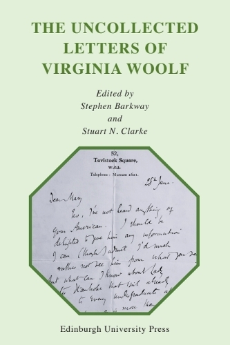 The Uncollected Letters of Virginia Woolf.