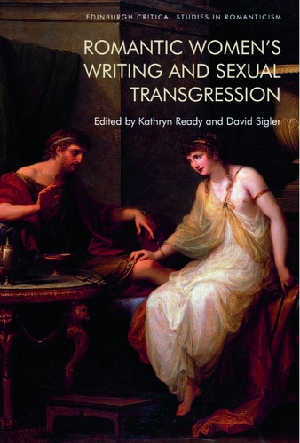Romantic Women's Writing and Sexual Transgression.
