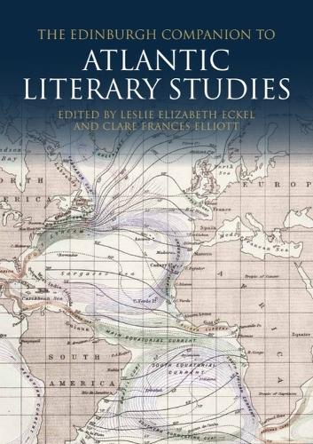 The Edinburgh Companion to Atlantic Literary Studies.