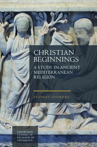 Christian Beginnings: A Study in Ancient Mediterranean Religion.