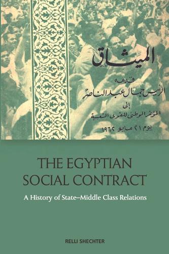 The Egyptian Social Contract: A History of State-Middle Class Relations.