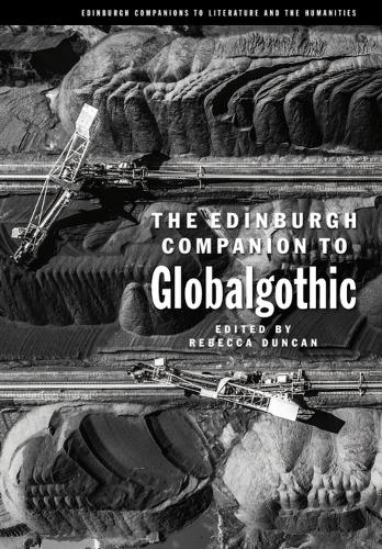 The Edinburgh Companion to Globalgothic.