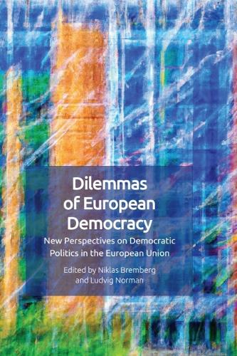 Dilemmas of European Democracy: New Perspectives on Democratic Politics in the European Union.
