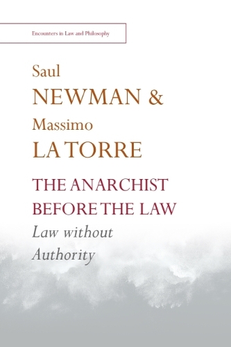 The Anarchist before the Law: Law without Authority.