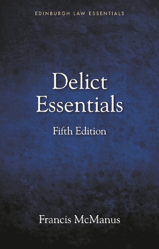 Delict Essentials: 5th edition. 5th edition