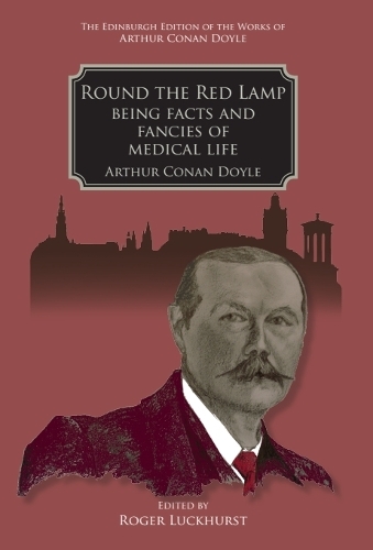 Round the Red Lamp: Being Facts and Fancies of Medical Life.