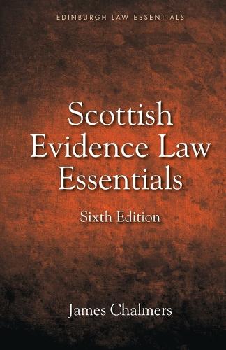 Scottish Evidence Law Essentials. 6th edition