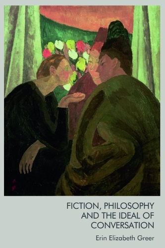 Fiction, Philosophy and the Ideal of Conversation.