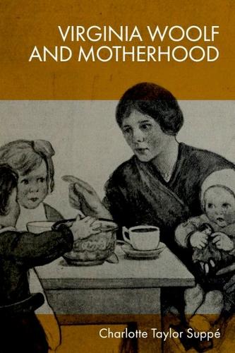 Virginia Woolf and Motherhood.