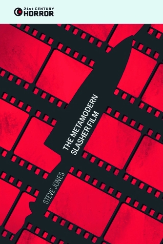 The Metamodern Slasher Film.