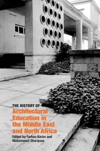 The History of Architectural Education in the Middle East and North Africa.