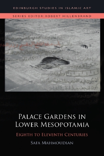 Palace Gardens in Lower Mesopotamia: 8th to 11th Centuries