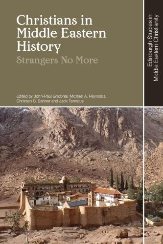 Christians in Middle Eastern History: Strangers No More.