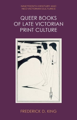 Queer Books of Late Victorian Print Culture.