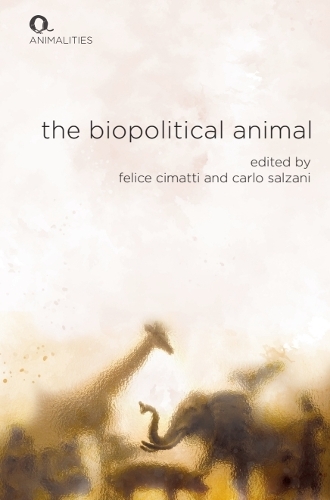 The Biopolitical Animal.