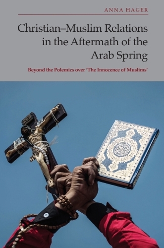 Christian-Muslim Relations in the Aftermath of the Arab Spring: Beyond the Polemics over 'The Innocence of Muslims'.