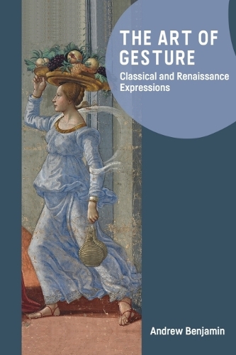 The Art of Gesture: Classical and Renaissance Expressions.
